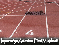 Isparta'ya Atletizm Pisti Müjdesi!