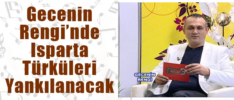 Gecenin Rengi’nde Ispartalı Ozanlar Var