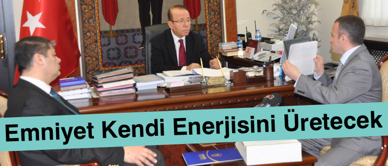 Emniyet Kendi Enerjisini Üretecek