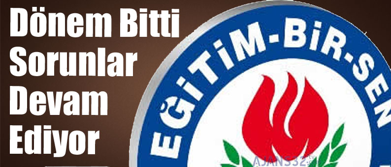 Dönem Bitti Sorunlar Devam Ediyor