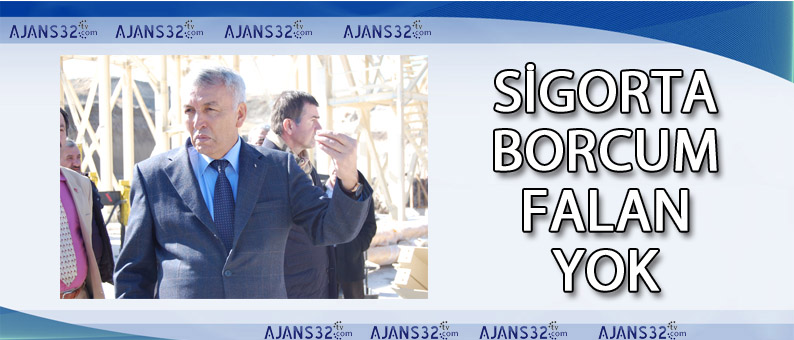 Sigorta Borcum Falan Yok!