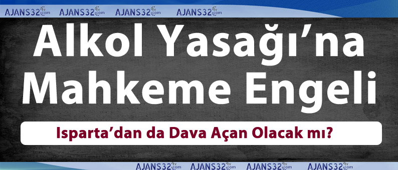 Alkol Yasağına Mahkeme Engeli