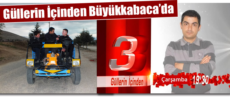 Güllerin İçinden Büyükkabaca'da