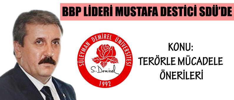 BBP Lideri Destici SDÜ’de