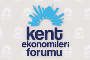Kent Ekonomileri Forumu Başlıyor