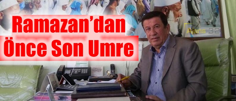Ramazan'dan Önce Son Umre