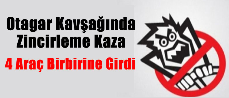 Otagar Kavşağında Zincirleme Kaza