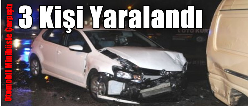 Trafik Kazası: 3 Yaralı