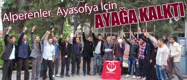 Alperenler Ayasofya İçin Ayağa Kalktı