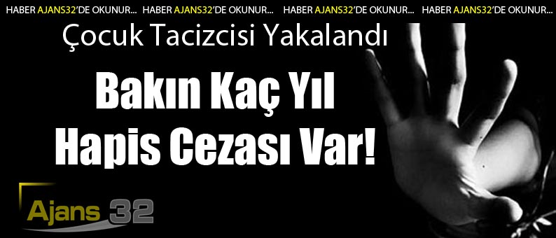 Çocuk Tacizcisi Yakalandı