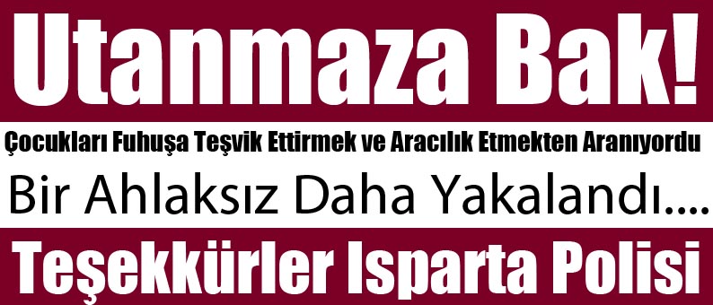 Bir Ahlaksız Daha Yakalandı