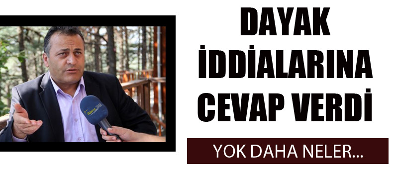 Başkan Ufacık Dayak İddialarına Cevap Verdi