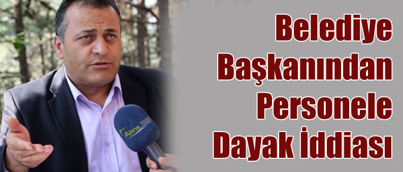 Başkan'dan Personele Dayak İddiası!