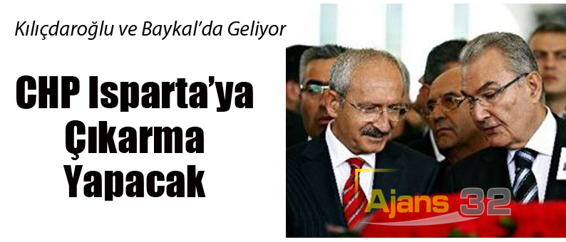 CHP Isparta'ya Çıkarma Yapacak