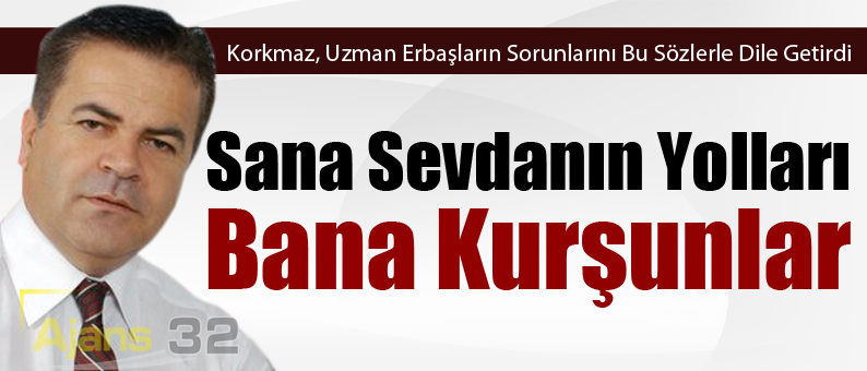 Sana Sevdanın Yolları Bana Kurşunlar