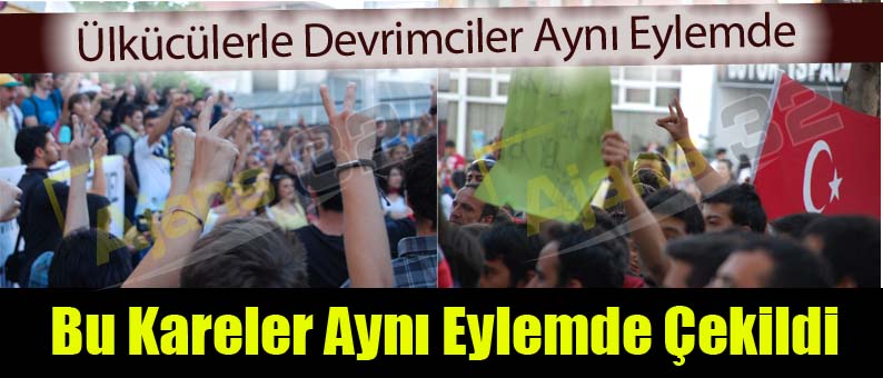 Ülkücülerle Devrimciler Aynı Eylemde
