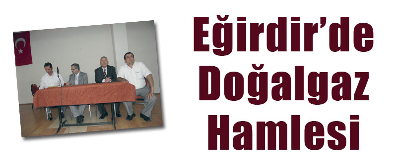 Eğirdir'de Doğalgaz Hamlesi