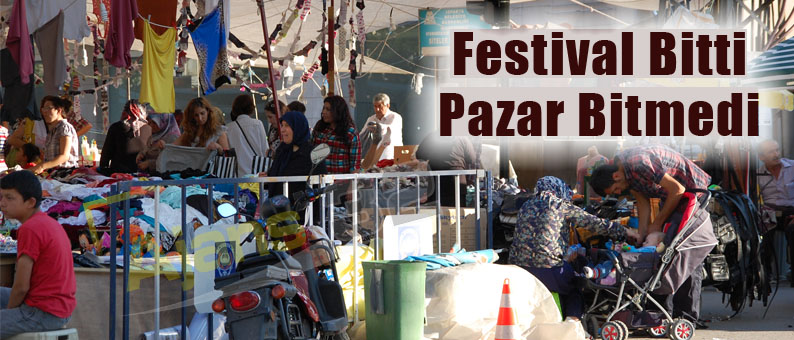 Festival Bitti Pazar Bitmedi