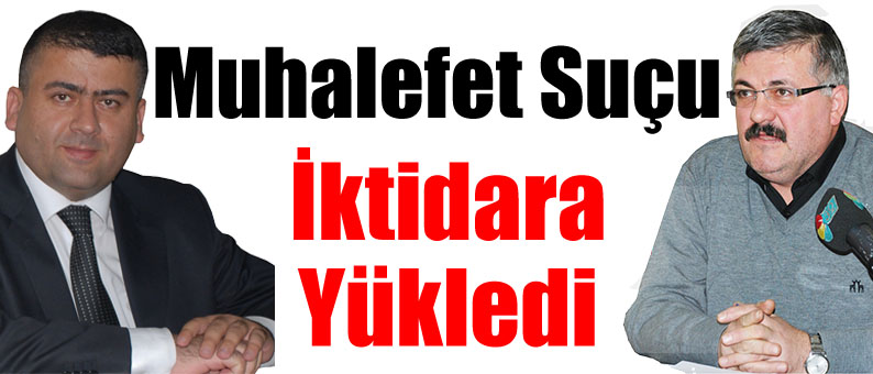 Muhalefet Suçu İktidara Yükledi