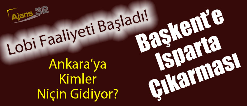 Başkent’e Isparta Çıkarması