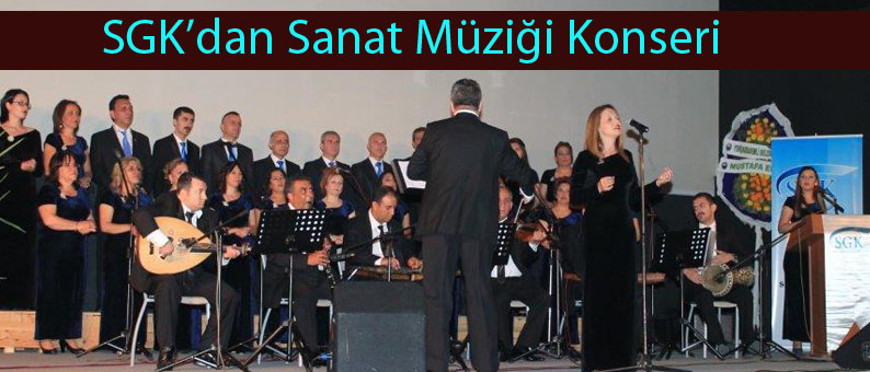 SGK’dan Sanat Müziği Konseri