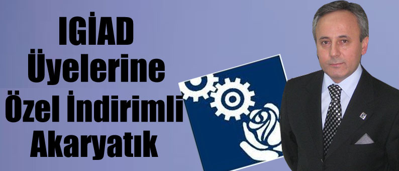 IGİAD Üylerine Özel İndirimli Akaryakıt