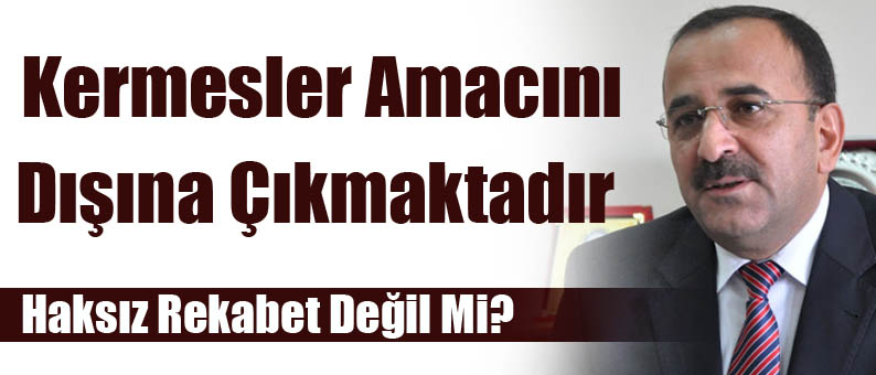 Kermesler Amacını Dışına Çıkmaktadır