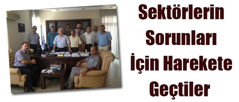 Sektörlerin Sorunları İçin Harekete Geçtiler