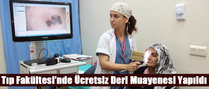 Tıp Fakültesi’nde Ücretsiz Deri Muayenesi Yapıldı