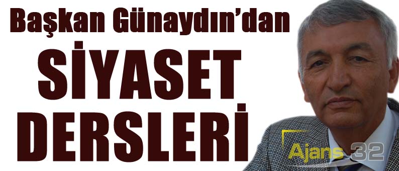 Günaydın'dan Siyaset Dersleri