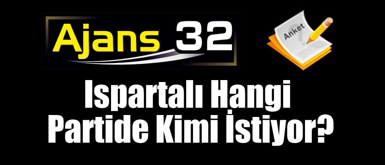 Ispartalı Hangi Partide Kimi İstiyor?