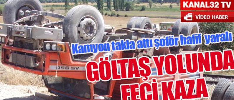 Göltaş Yolunda Kamyon Takla Attı