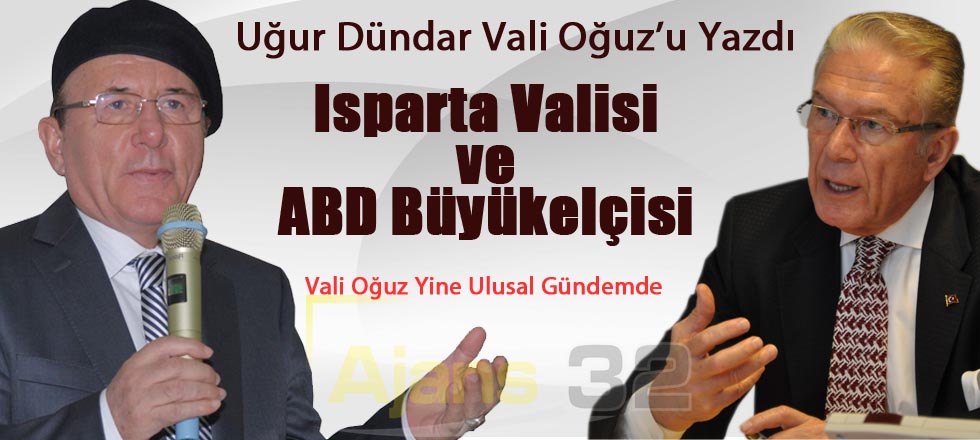 Uğur Dündar Vali Oğuz'u Yazdı