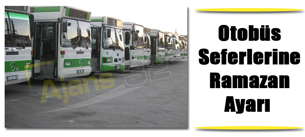 Otobüs Seferlerine Ramazan Ayarı