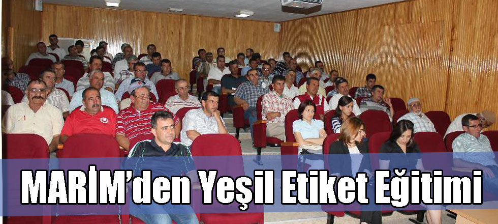 MARİM’den Yeşil Etiket Eğitimi