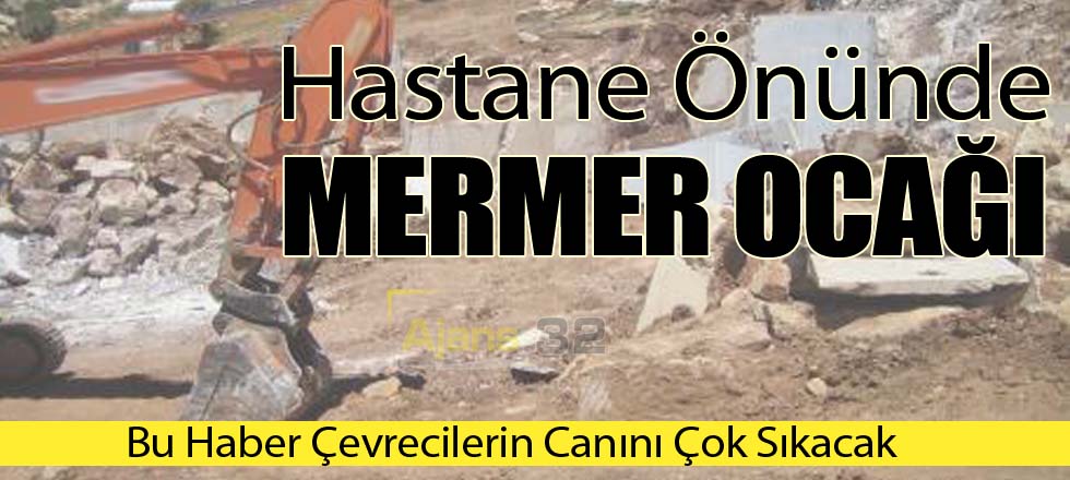 Hastane Önünde Mermer Ocağı