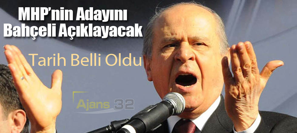 MHP'nin Adayını Bahçeli Açıklayacak