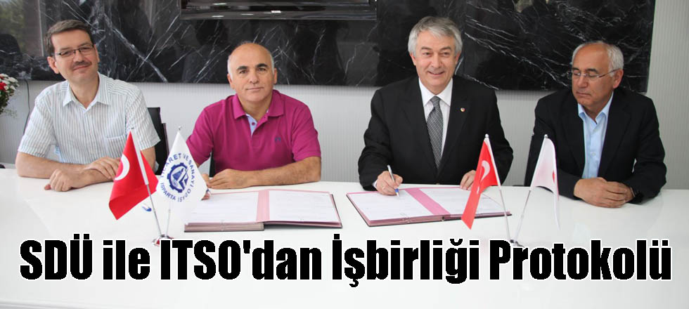 SDÜ ile ITSO'dan İşbirliği Protokolü