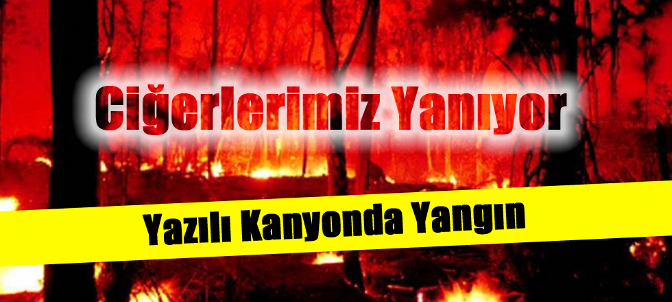 Yazılı Kanyonda Yangın