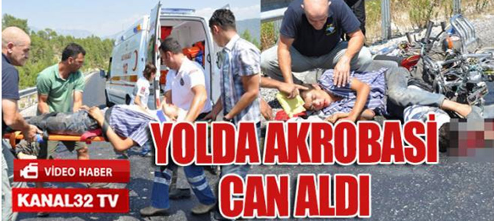 Yol Ortasında Akrobasi Can Aldı