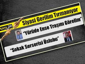 Siyasi Gerilim Tırmanıyor