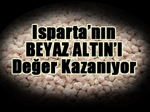 Isparta'nın Taşı Toprağı Altın