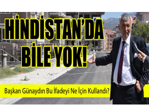 Hindistan'da Bile Yok!