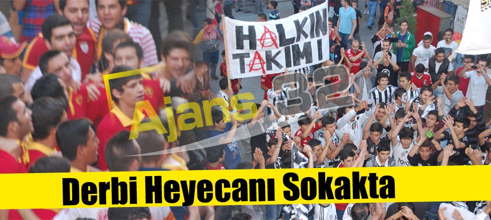 Derbi Heyecanı Sokakta