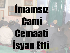 Cemaat İsyan Etti!