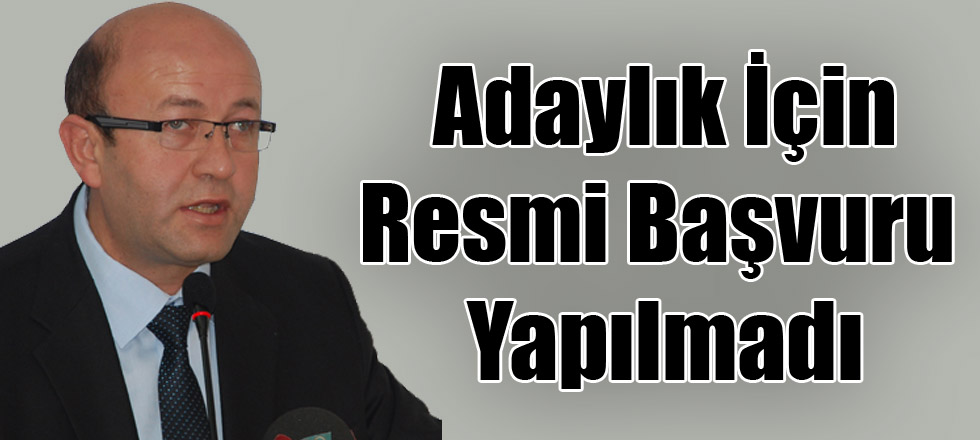 Resmi Başvuru Yapılmadı