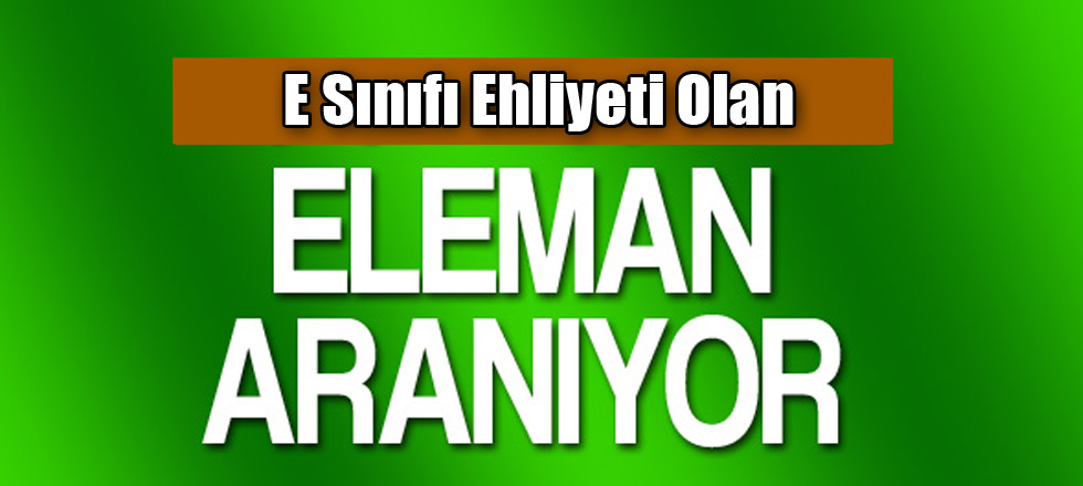 Eleman Aranıyor
