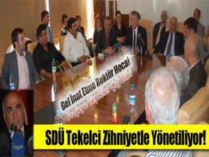 SDÜ Tekelci Zihniyetle Yönetiliyor!
