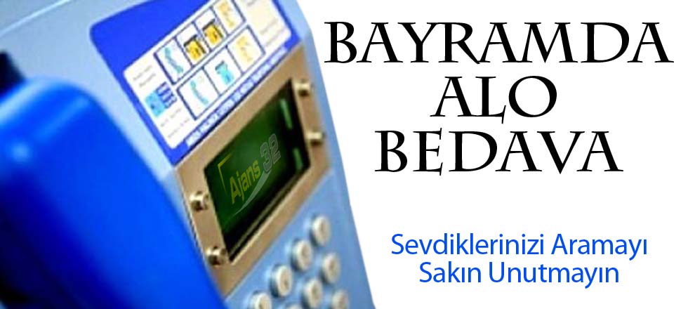 Bayramda 'Alo' Bedava