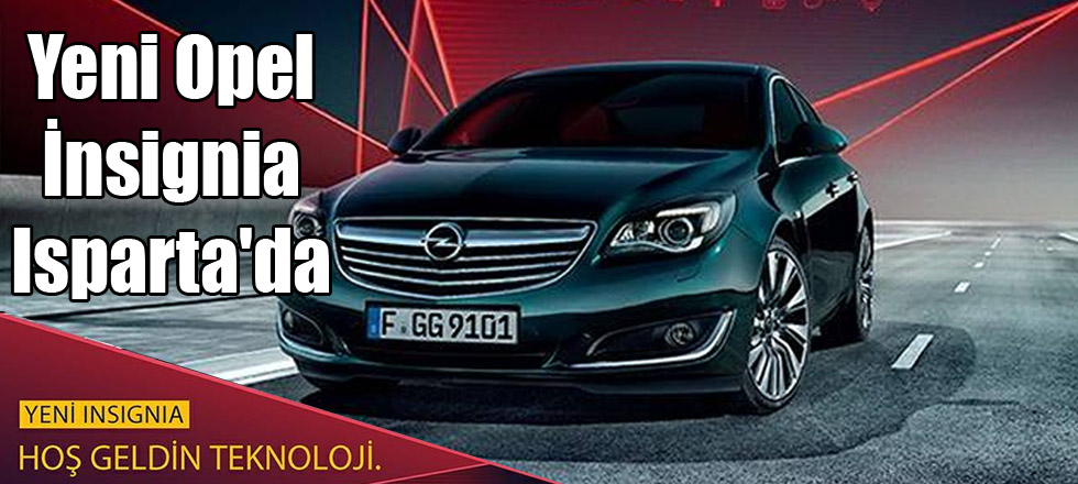 Yeni Opel İnsignia Isparta'da